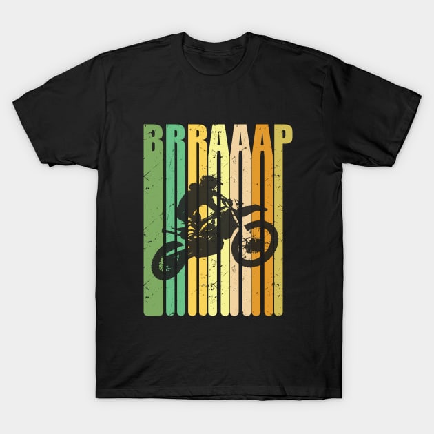 Dirt Biking - Brraaap T-Shirt by Kudostees